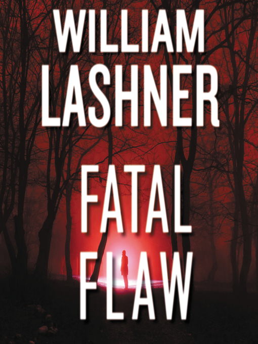 Title details for Fatal Flaw by William Lashner - Available